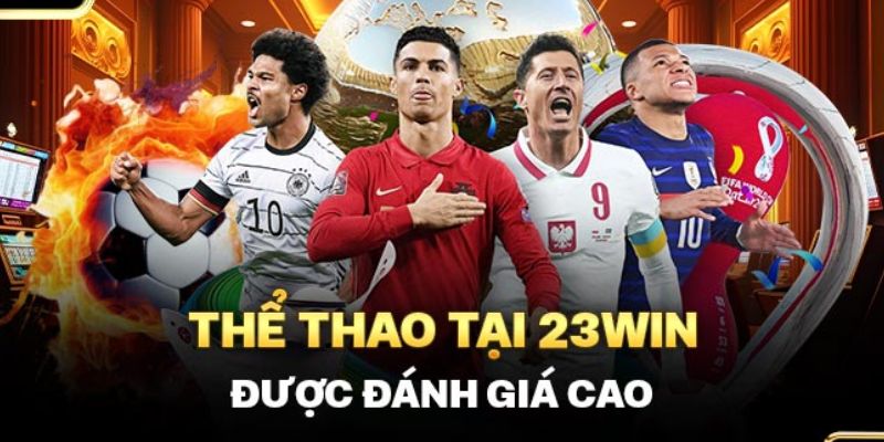 Thể thao 23win - Một sân chơi cá cược đẳng cấp